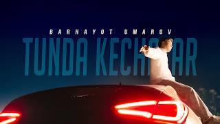 Barhayot Umarov - Tunda kechalar (Video clip)