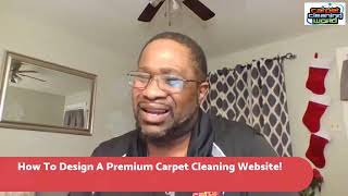 How To Design A Premium Carpet Cleaning Website!