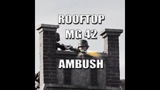 Rooftop MG 42 Ambush - Post Scriptum in 2018