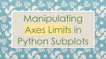 Manipulating Axes Limits in Python Subplots