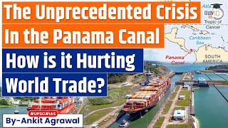 The Panama Canal Crisis: How is Red Sea Attcks Threatening a Vital Shipping Route | UPSC GS3