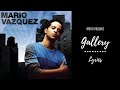 Mario Vazquez - Gallery (Lyrics)