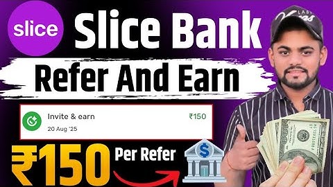 Slice UPI App Refer And Earn | Slice UPI Refferal Program | Slice App Refer And Earn | Slice UPI App