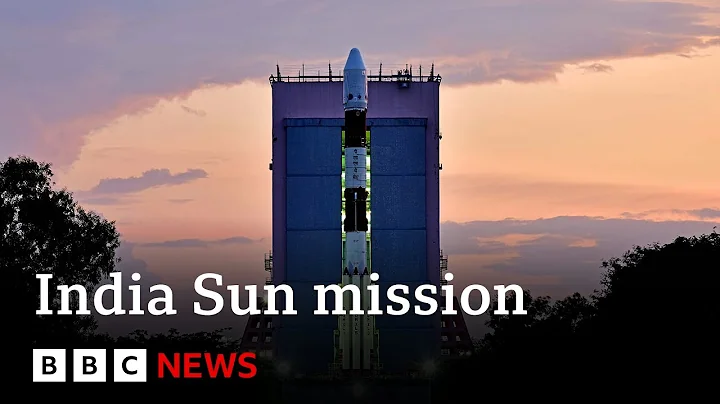 India launches its first mission to the Sun - BBC News - DayDayNews