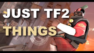 Just TF2 Things!
