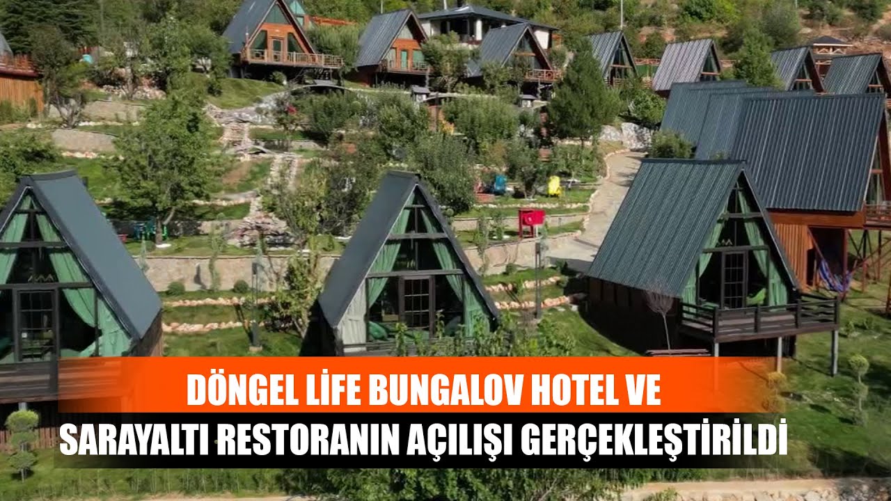 Döngel Life Bungalov Hotel Ve Sarayaltı Restoranın Açılışı Gerçekleştirildi
