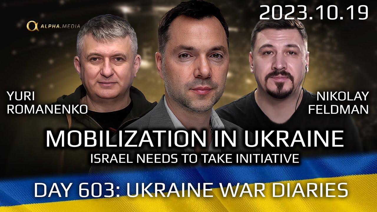 War  Day 603: Mobilization in Ukraine. Israel needs to re-gain initiative.