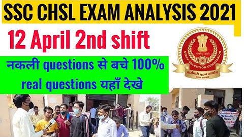SSC CHSL 12 APRIL 2nd SHIFT EXAM QUESTIONS ANALYSIS 2021/SSC CHSL EXAM 2021/GS GKQUESTIONS 100% REAL