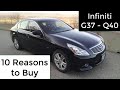 Top 10 Reasons to Buy an Infiniti G37 or Q40