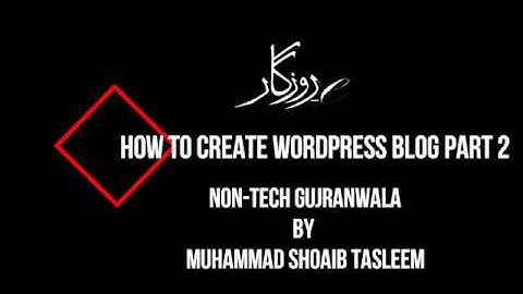 How To Create WordPress Blog (Part 2)