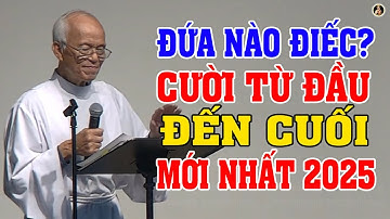 ĐỨA NÀO ĐIẾC ? 😀 CƯỜI TỪ ĐẦU ĐẾN CUỐI VỚI BÀI GIẢNG CỦA  LM MICAE PHẠM QUANG HỒNG