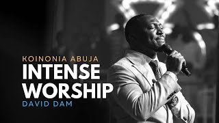 INTENSE WORSHIP • David Dam || KOINONIA GLOBAL