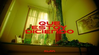 Klan - Qué estoy diciendo (Video Oficial)