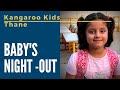 Baby's Night Out | Kangaroo Kids, Thane | Best Preschool