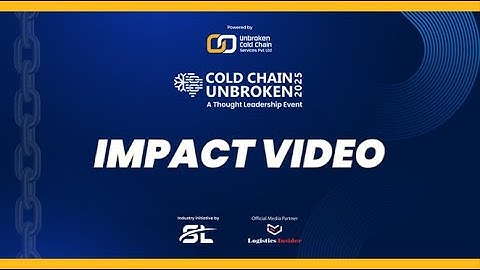 Witness the @ColdChainUnbroken IMPACT : Innovation Collaboration & Transformation in Cold Chain