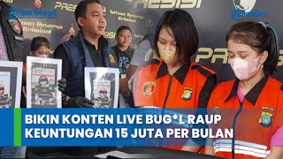 Bikin Konten Live Bugil, Raup Keuntungan 15 Juta Per Bulan