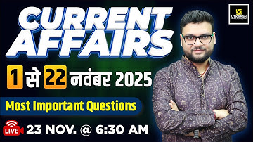 1-22 November 2025 Current Affairs | Most Important Questions Kumar Gaurav Sir