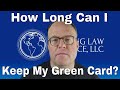 How Long Can I Keep My Green Card?