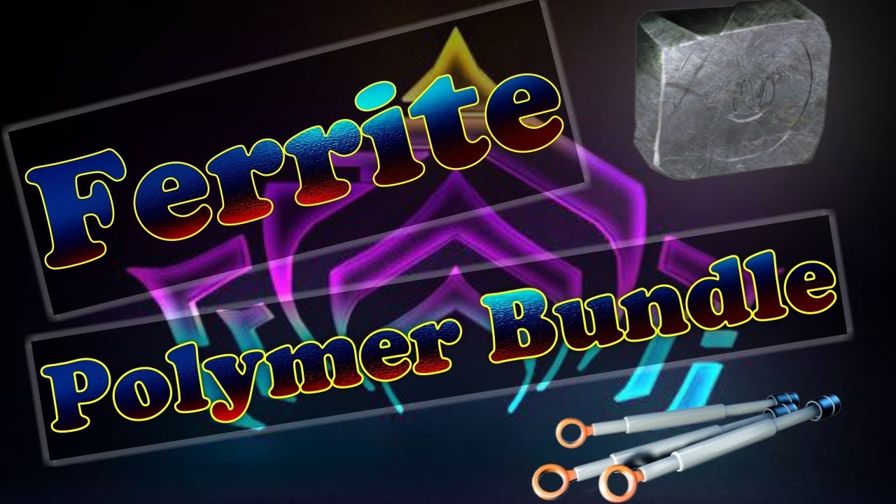 Farming Ferrite and Polymer Bundle Warframe YouTube
