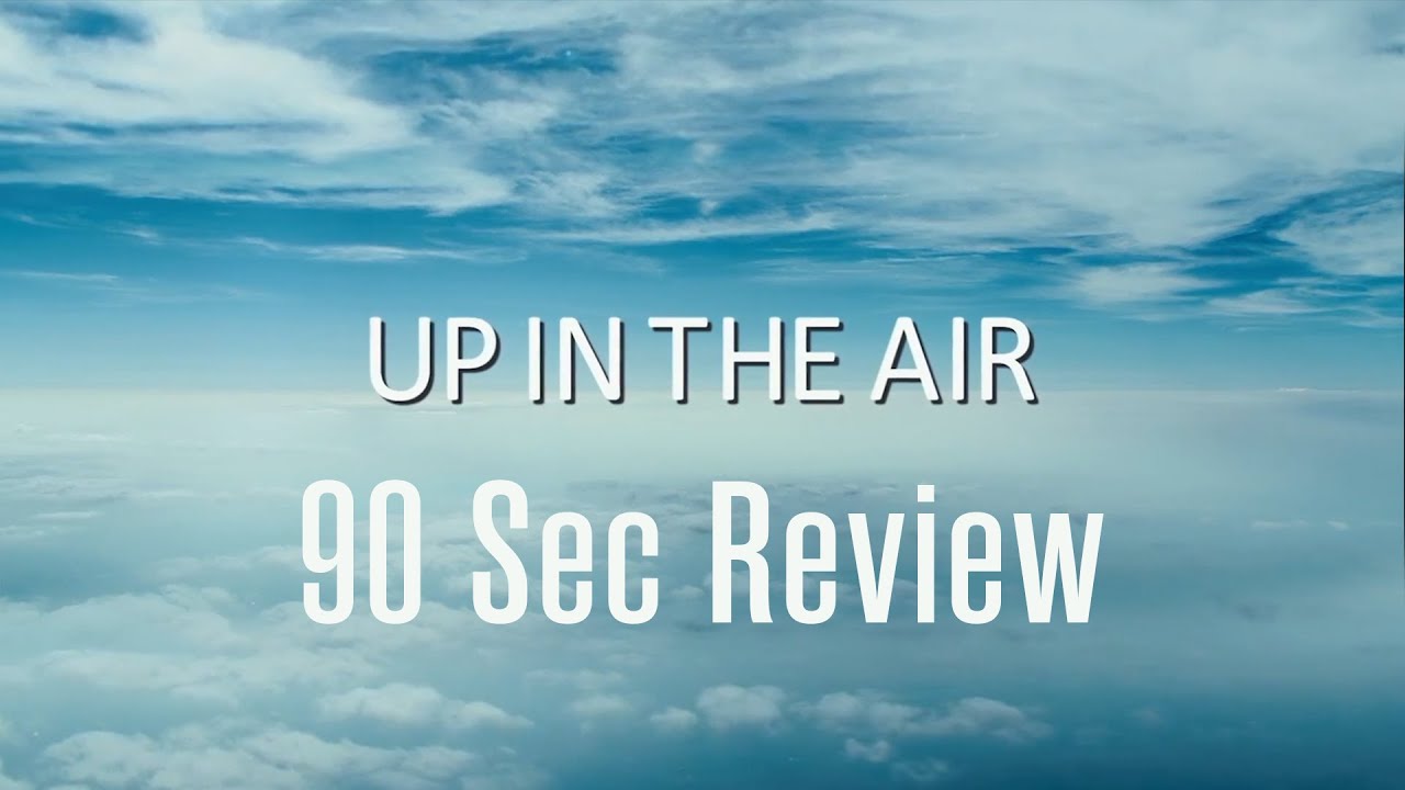 Up in the Air (2009) | Quick Review - YouTube