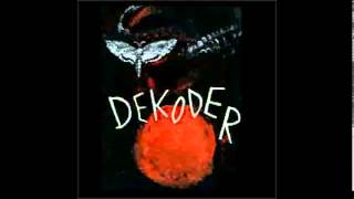 Dekoder - Hate Song