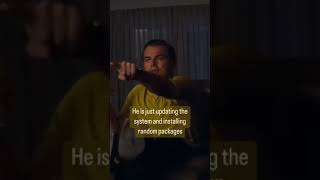 When you are a programmer and see a hacking scene in a movie