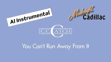 C. C. CATCH You Can’t Run Away From It (AI Instrumental)