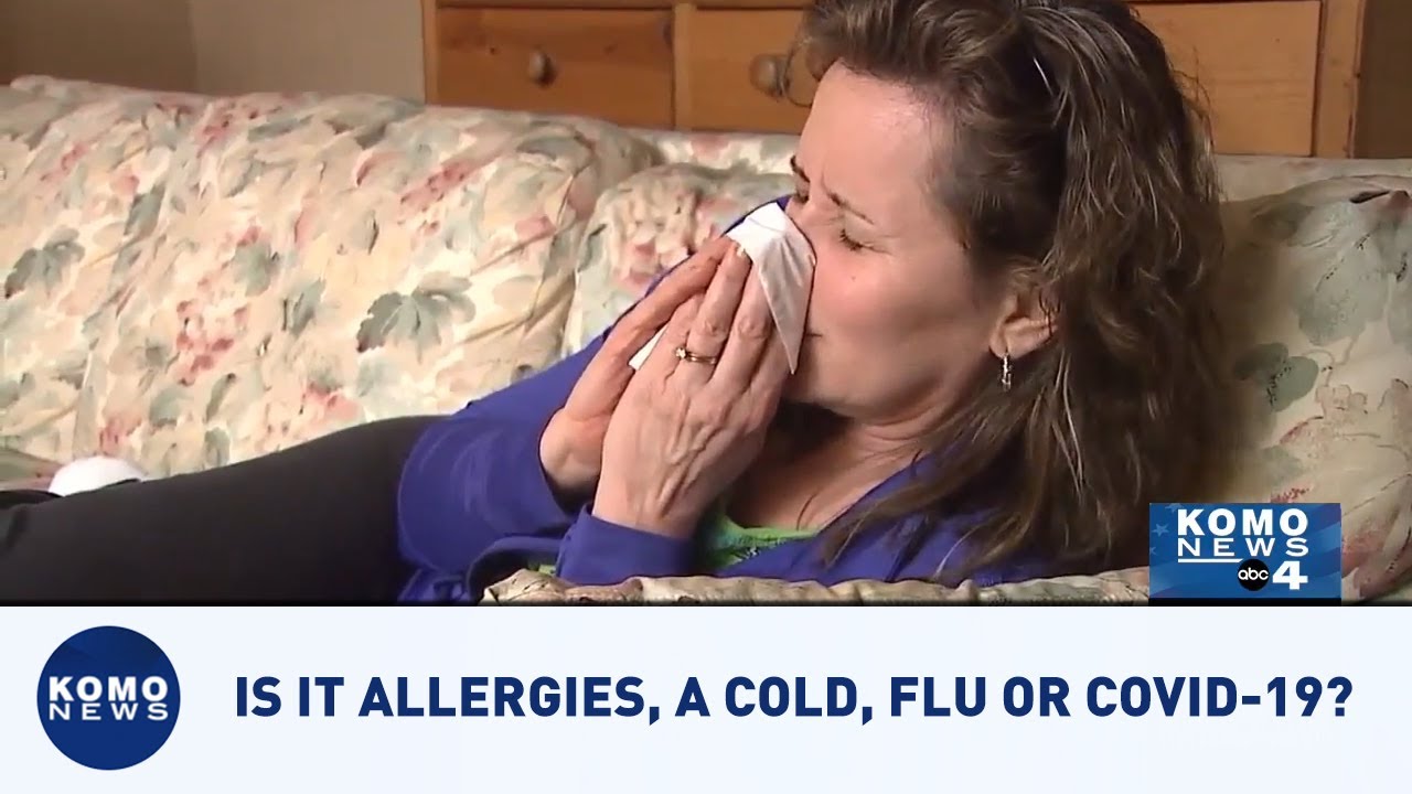 Is it allergies, a cold, flu or COVID-19?