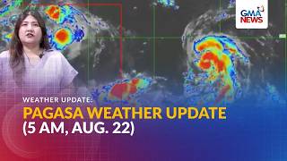 Weather update as of 5 AM (Aug. 22, 2026) | GMA News