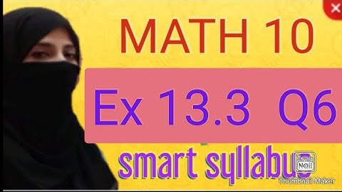 Exercise 13.3 [ Q6 ] || Math Class 10 || Ocean of Knowledge