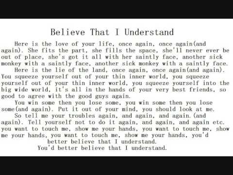 Believe That I Understand
