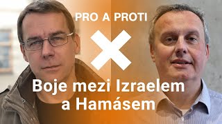 Boje mezi Izraelem a Hamásem: Kdo je vítěz a kdo je útočník? | Pro a proti