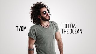 Miniatura de vídeo de "Tyom - Follow The Ocean (Official Audio) Depi Evratesil 2018"