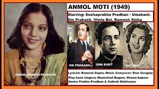 1949-Anmol Moti-02-Meenakapoor-Dekho Ji Hamein Na Chedo-Rameshgupta-Ram Ganguly