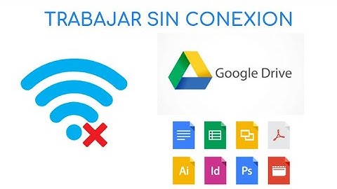 Cómo Trabajar Sin Conexión en Google Drive en Español