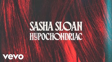 Sasha Alex Sloan - Hypochondriac (Lyric Video)