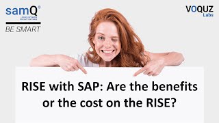 RISE with SAP : Are the benefits or the cost on the RISE?