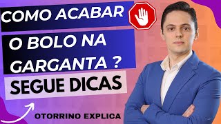 🛑 BOLO NA GARGANTA COMO TIRAR ? [OTORRINO EXPLICA]