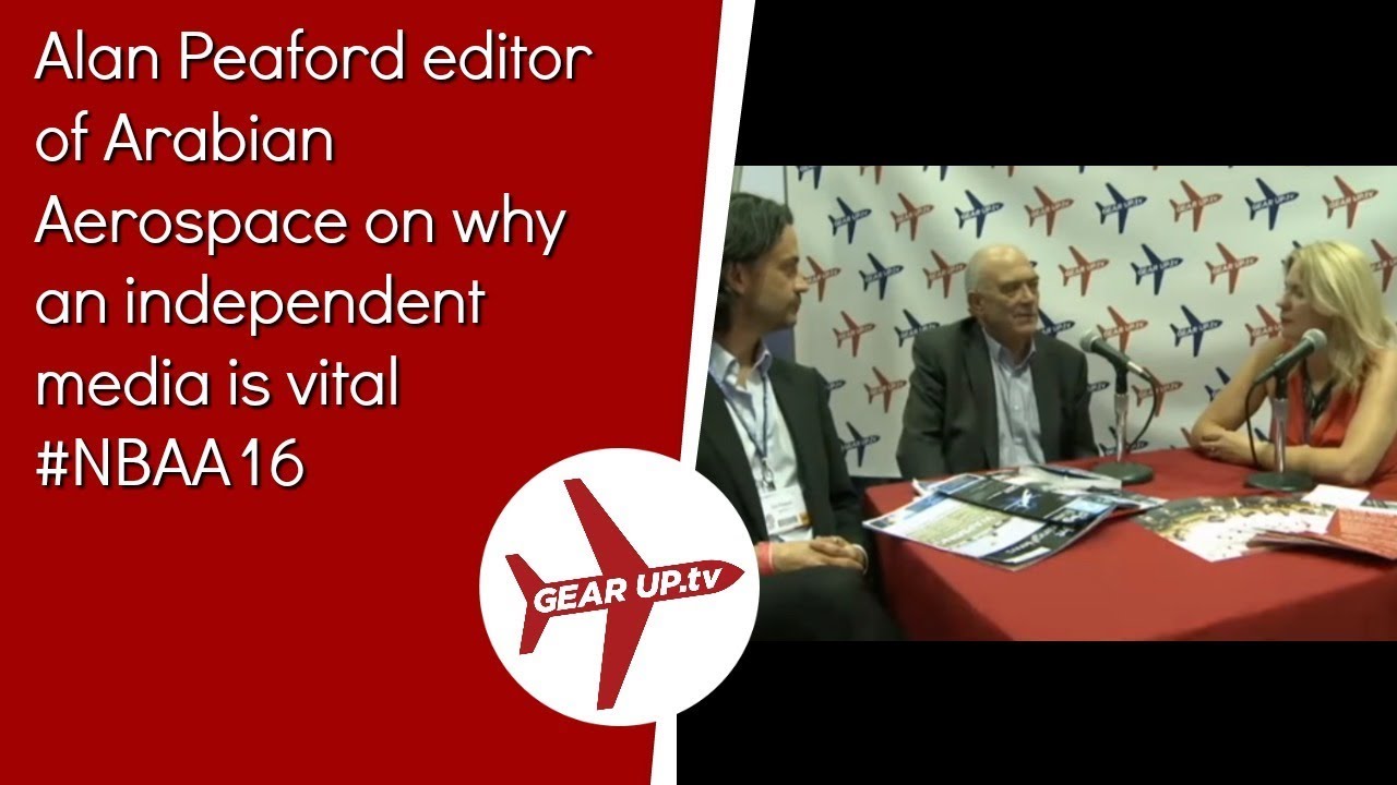 Alan Peaford editor of Arabian Aerospace on why an independent media is vital 