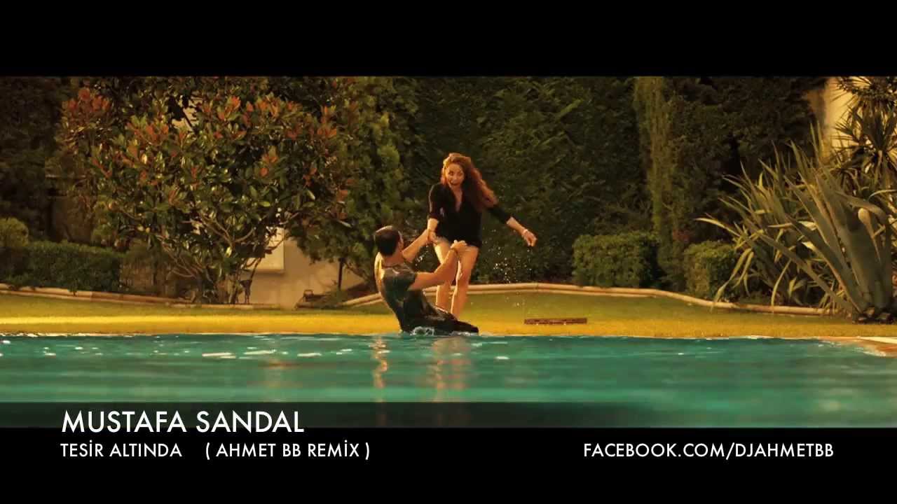 Ahmet BB & Mustafa Sandal - Tesir Altında Remix