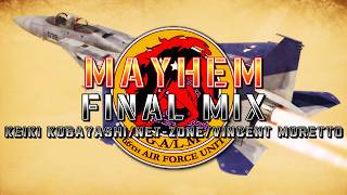Mayhem (Ace Combat Zero: The Belkan War) - Final Mix (Keiki Kobayashi/@Net-Zone/@HaarasNC)