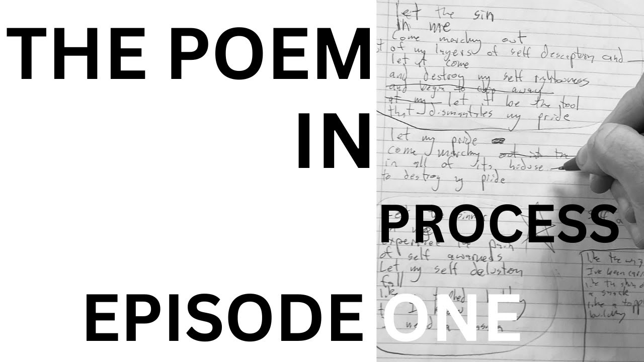 The Poem In Process Episode One - By Andrew Lloyd Fry