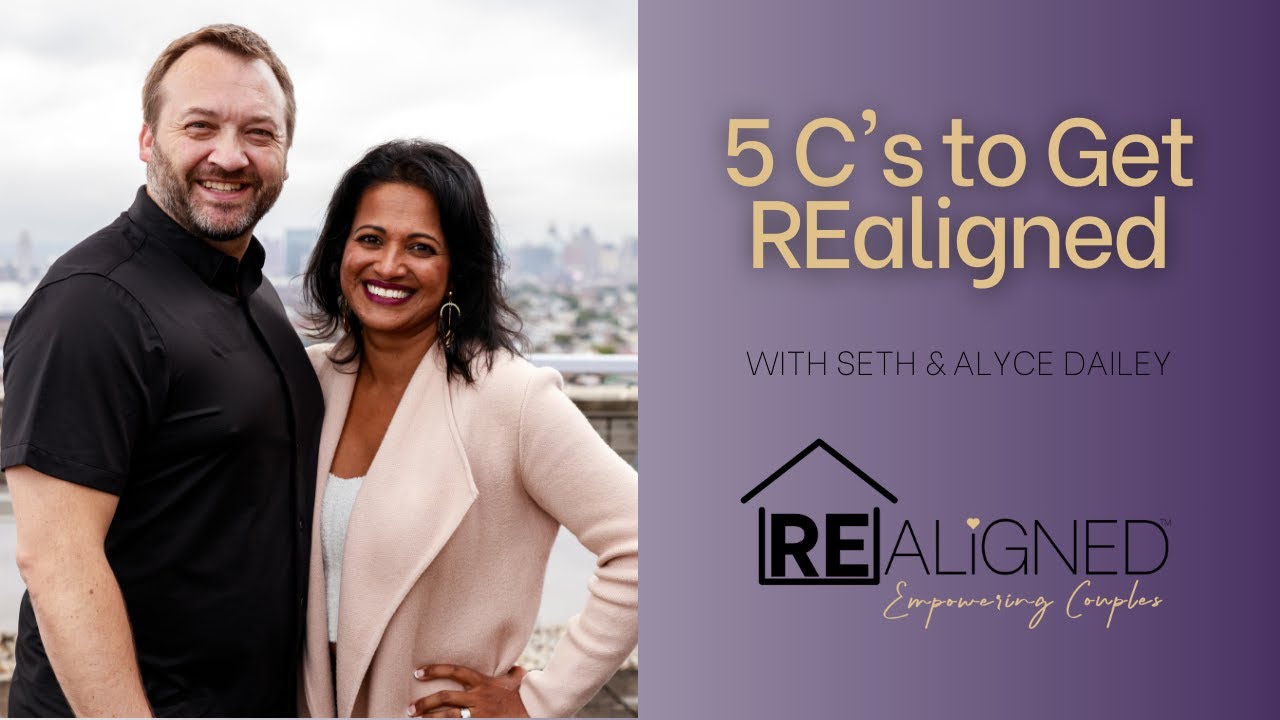 The 5 C's to Get REaligned as a Couple in Life and Business - YouTube