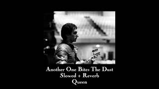 Another One Bites The Dust - Slowed + Reverb - Queen