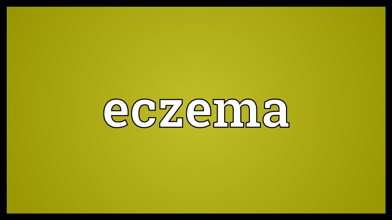 Eczema Meaning