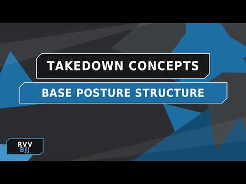 Base, Posture, and Structure: The Foundation of Every Takedown