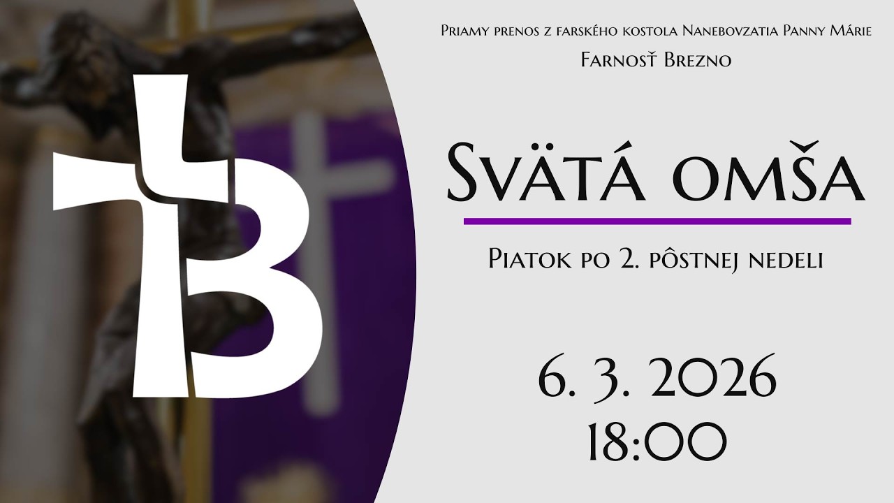 NAŽIVO │ Piatok po 2. pôstnej nedeli │ Svätá omša │ 6. 3. 2026 │ 18:00