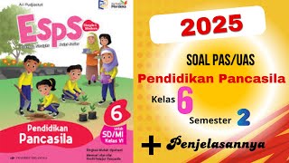 Soal PAS/UAS PKn Kelas 6 Semester 2 beserta penjelasannya.