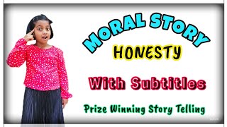 Moral Story| Honesty| Short Story| Story Telling| Prize Winning Story Telling|
