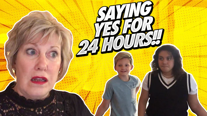 Saying Yes for 24 Hours!!